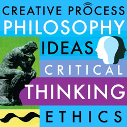 Philosophy, Ideas, Critical Thinking, Ethics & Morality: The Creative Process: Philosophers, Writers, Educators, Creative Thinkers, Spiritual Leaders, Environmentalists & Bioethicists