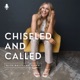 Chiseled and Called