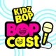 The KIDZ BOP Bopcast