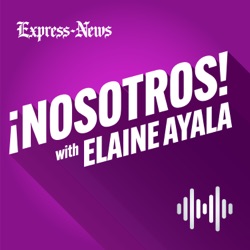 ¡Nosotros! with Elaine Ayala