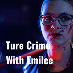 Ture Crime With Emilee (Trailer)