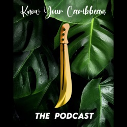 The Know Your Caribbean Podcast Trailer