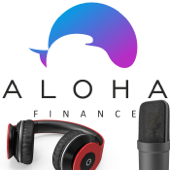 Aloha Finance Podcast - Aloha Finance