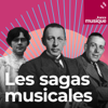 Les Sagas musicales - France Musique