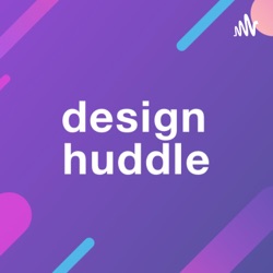 Design Huddle - Top Rated UX Design Podcast