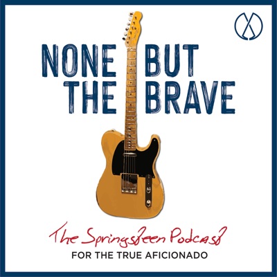 None But The Brave:Evergreen Podcasts