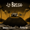 La Brega - WNYC Studios and Futuro Studios
