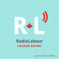 RadioLabourCanada podcast