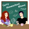 Savvy Homeschool Moms Podcast