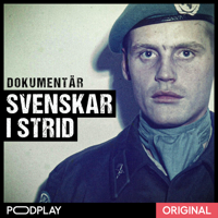 Dokumentär: Svenskar i strid podcast