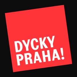 Dycky Praha #1 – Tomáš Töpfer