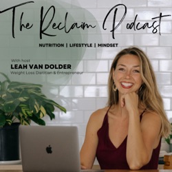 The Reclaim Podcast | Mindset, Nutrition, Lifestyle