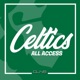 Celtics All Access & Breaking News 