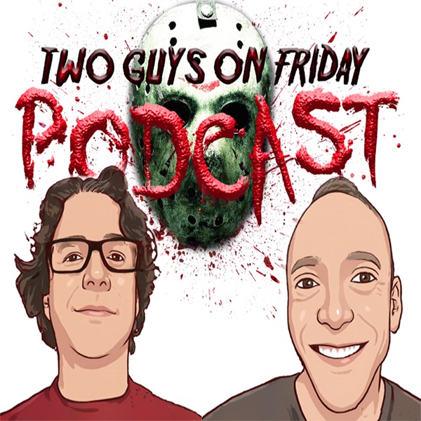 Two Guys on Friday Podcast