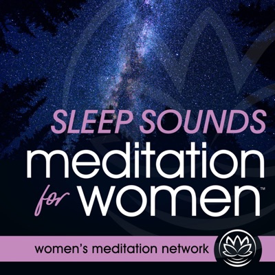 Sleep Sounds Meditation for Women:Women's Meditation Network