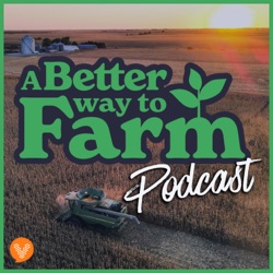 166: Bulletproof Your Farm and Skyrocket Your Farm's Profitability Through Family Farm Succession Planning, with Andy Caygeon Junkin