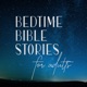 Bedtime Bible Stories for Adults