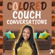 Colored Couch Conversations