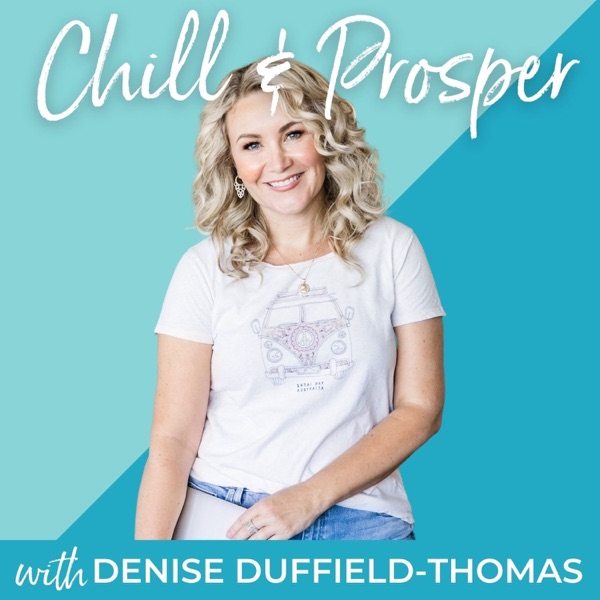Chill & Prosper with Denise Duffield-Thomas