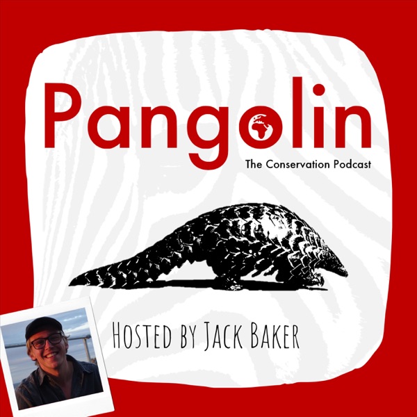 Pangolin: The Conservation Podcast