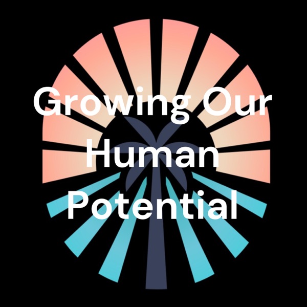 Artwork for Growing Our Human Potential