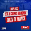 1987- 2023 : Les 10 Coupes du Monde du XV de France