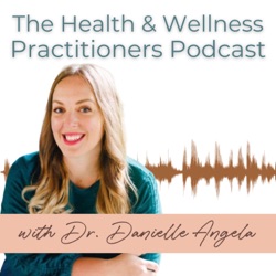 The Health & Wellness Practitioners Podcast