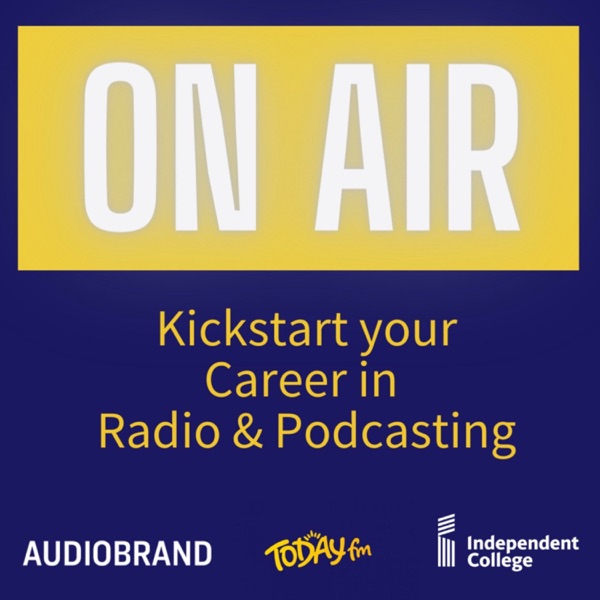 On Air: Kick-start your career in Radio and Podcas... Image