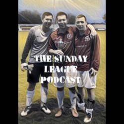 The Sunday League Podcast