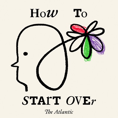 How to Start Over:The Atlantic