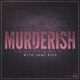 Kevin Parker: “May You Live, but May You Rot”丨MURDERISH Ep. 164