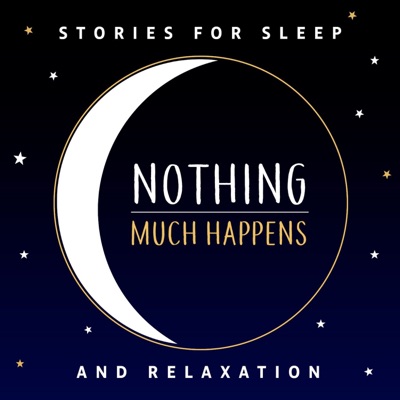 Nothing much happens; bedtime stories to help you sleep:iHeartPodcasts