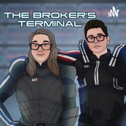 The Broker's Terminal Episode 10: Mass Effect TV