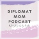 EP7 'House Hunt in L.A.' หาบ้านพักในลอสแอนเจลิส | Diplomat Mom Podcast