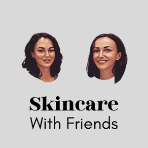 Skincare With Friends