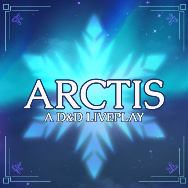 Artwork for Arctis: A Homebrew D&D Liveplay