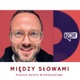 Między Słowami - Radio TOK FM