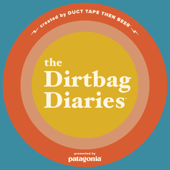 The Dirtbag Diaries - Duct Tape Then Beer