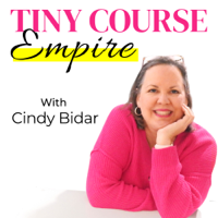 Tiny Course Empire Podcast podcast