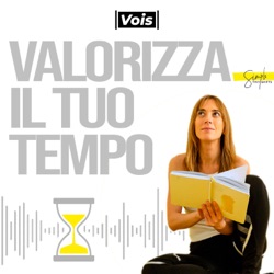 Valorizza il tuo tempo