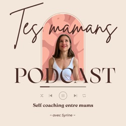 Tes mamans Podcast