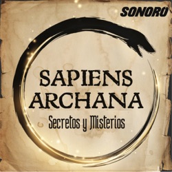 Sapiens Archana: Secretos y Misterios