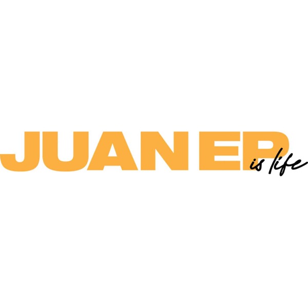 Juan Ep Is Life