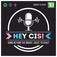 Hey, Cis! podcast
