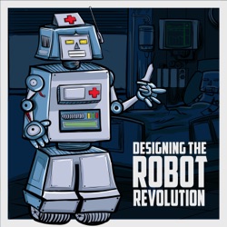 Designing the Robot Revolution