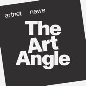 The Art Angle - Artnet News