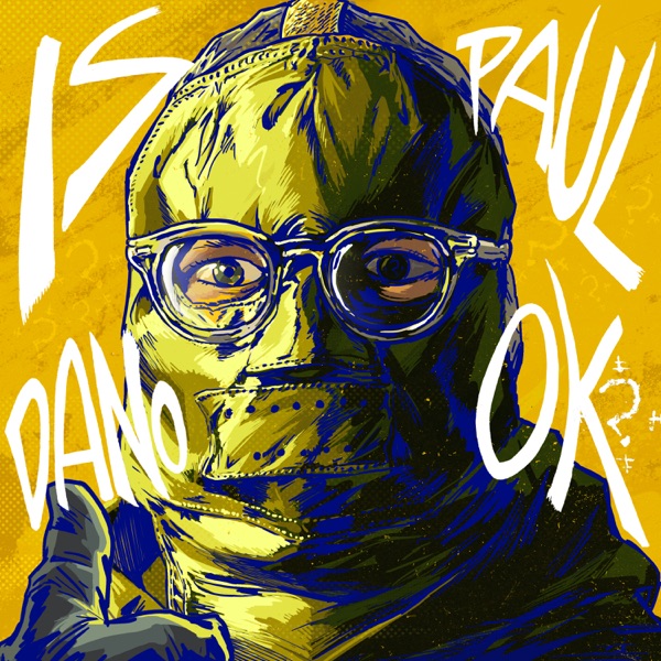 Is Paul Dano OK?