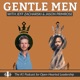 Gentle Men, the Experience