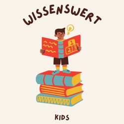 Wissenswert - Kids Edition