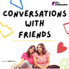 The Podcaster: Conversations with Friends - The Podcaster : Conversations with Friends